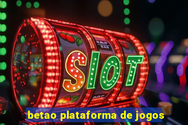 betao plataforma de jogos